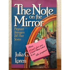 The Note on the mirrror pregnant teenagers tell their stories teen pregnancy